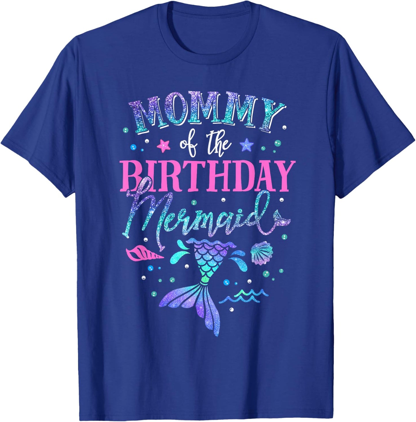 Mommy Of The Birthday Mermaid Party Matching Family Mom T-Shirt - T-Shirt | Royal