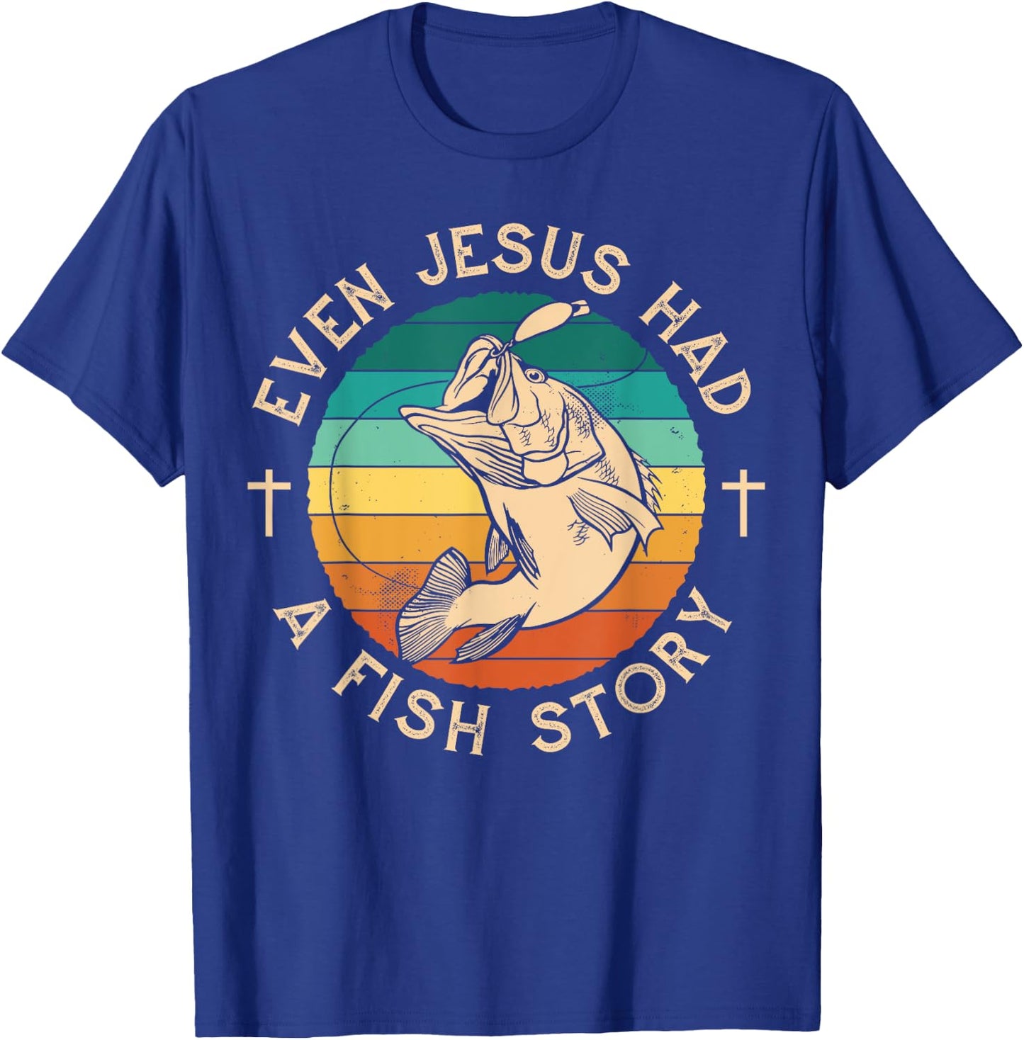 Fishing Shirt Even Jesus Had Fish Story Bass Fish T-Shirt - T-Shirt | Royal
