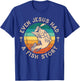 Fishing Shirt Even Jesus Had Fish Story Bass Fish T-Shirt - T-Shirt | Royal