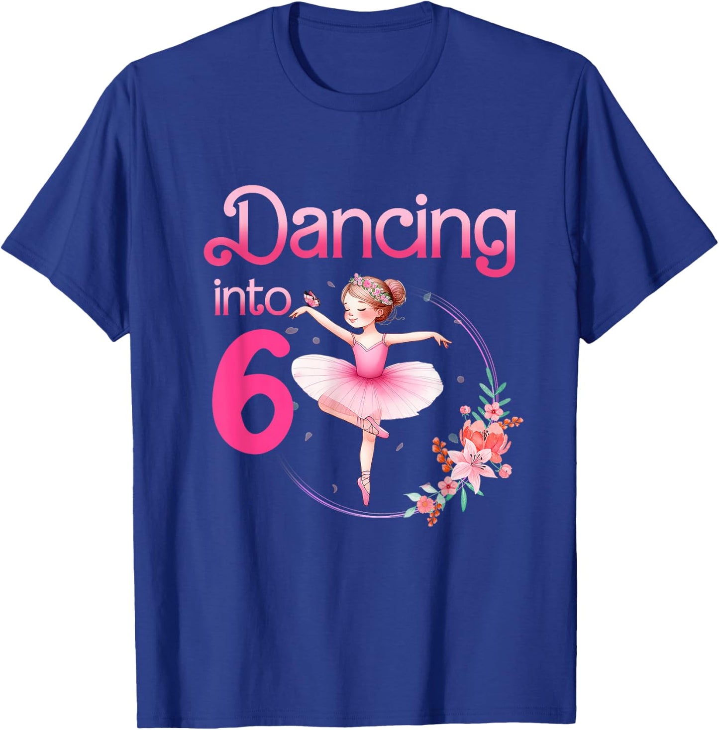 Dancing Into 6 Ballerina 6th Birthday Party Ballet Girls T-Shirt - T-Shirt | Royal
