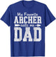 My Favorite Archer Calls Me Dad Archery Dad Father's Day T-Shirt - T-Shirt | Royal
