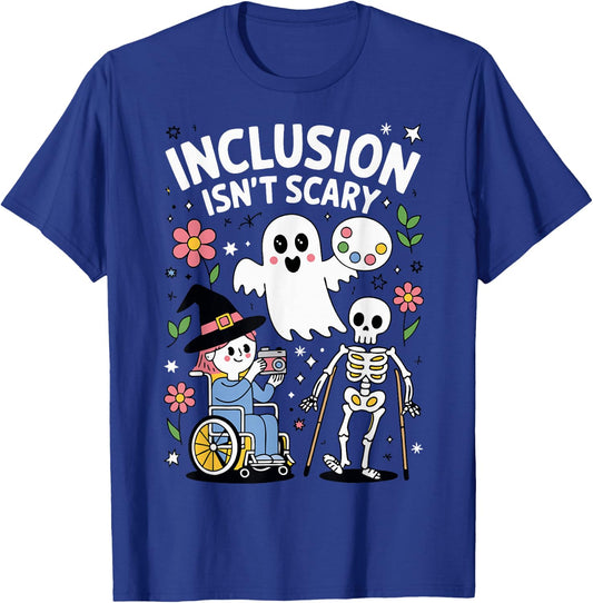 Inclusion Isn't Scary T-Shirt - T-Shirt | Royal