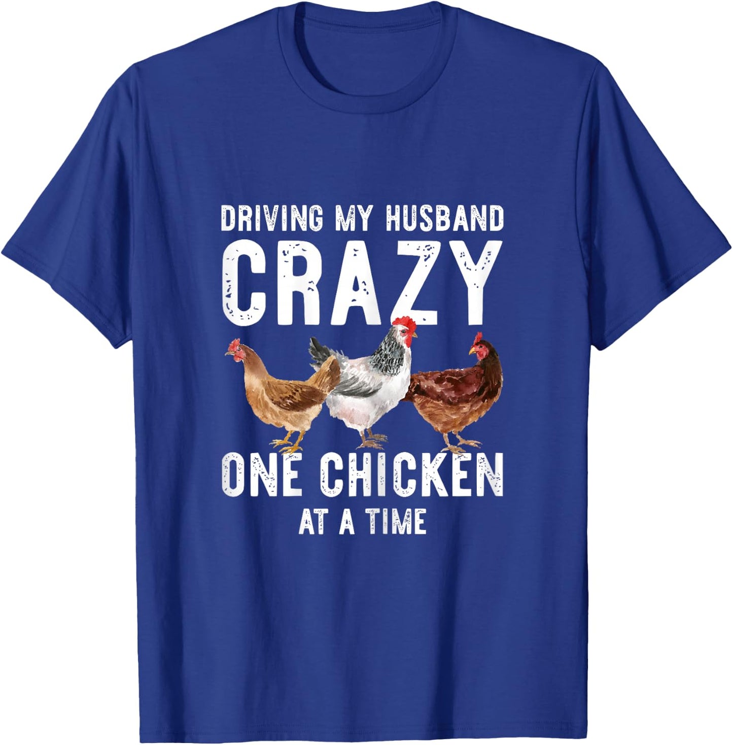 One Chicken At A Time Shirt Funny Chicken Lady Wife Mom T-Shirt - T-Shirt | Royal