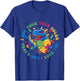 I See Your True Color That's Why I Love You Autist Autism T-Shirt - T-Shirt | Royal