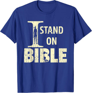 I Stand On Bible Faith With God Bible Verse Lover T-Shirt - T-Shirt | Royal
