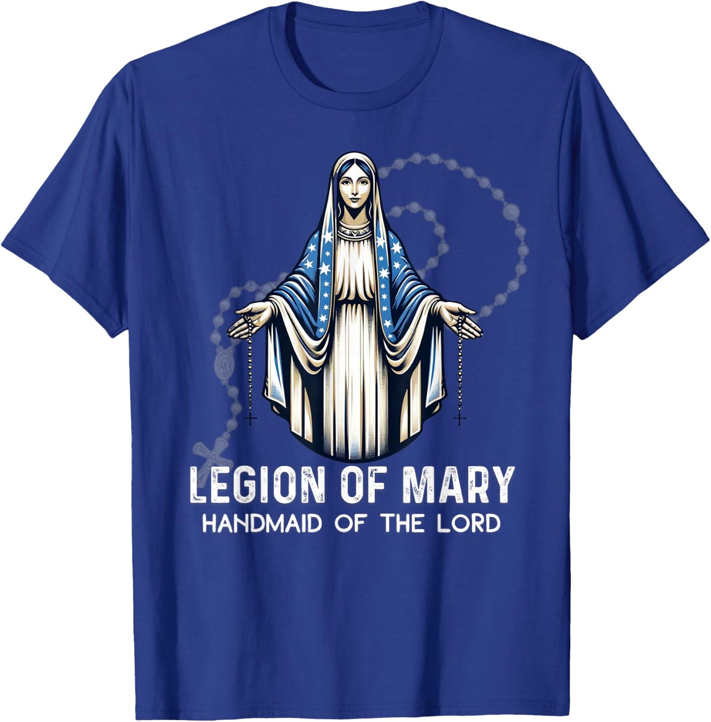 Legion Of Mary Our Lady Catholic T-Shirt - T-Shirt | Royal