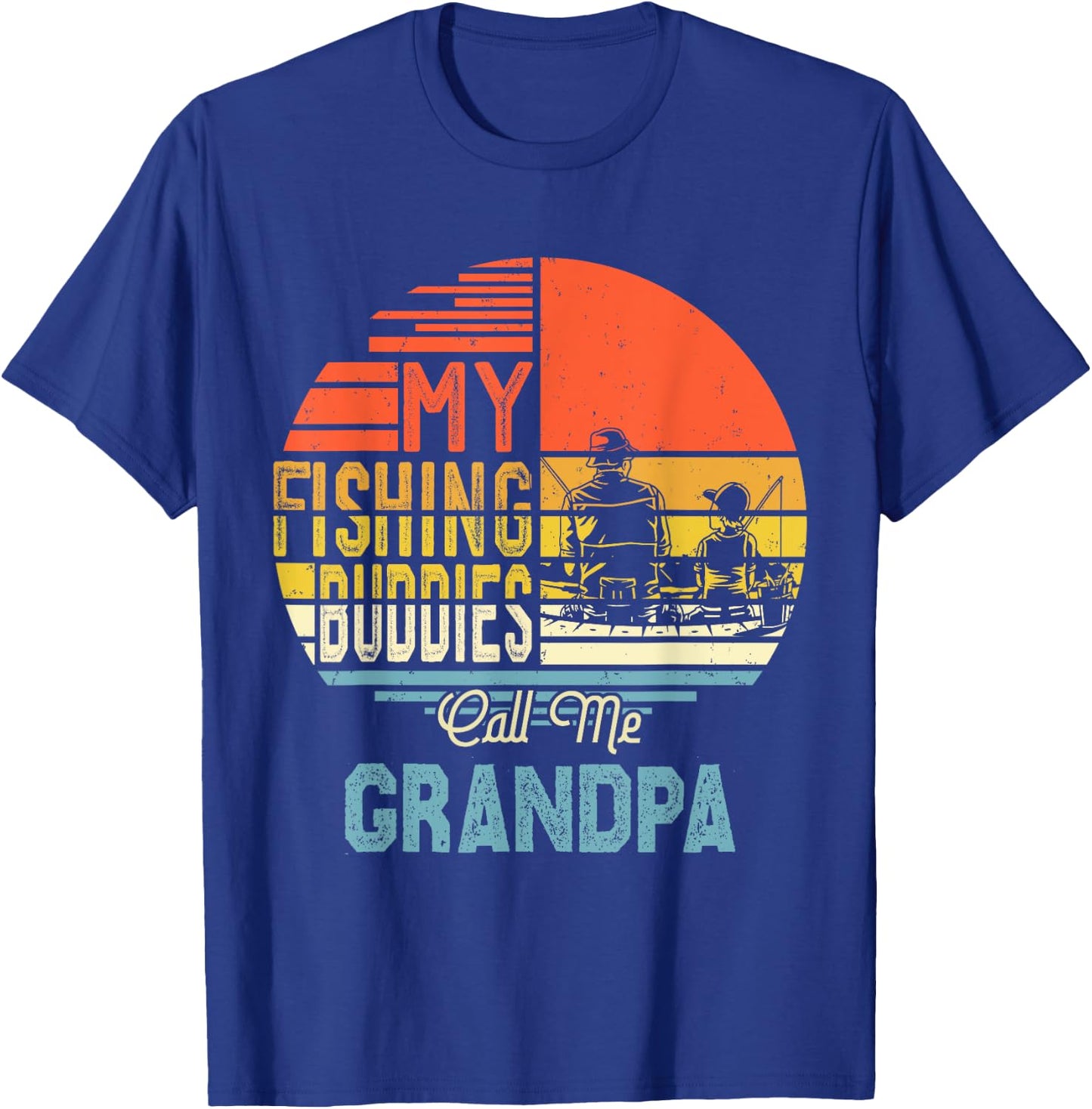 Fisherman Gift My Favorite Fishing Buddies Call Me Grandpa T-Shirt - T-Shirt | Royal