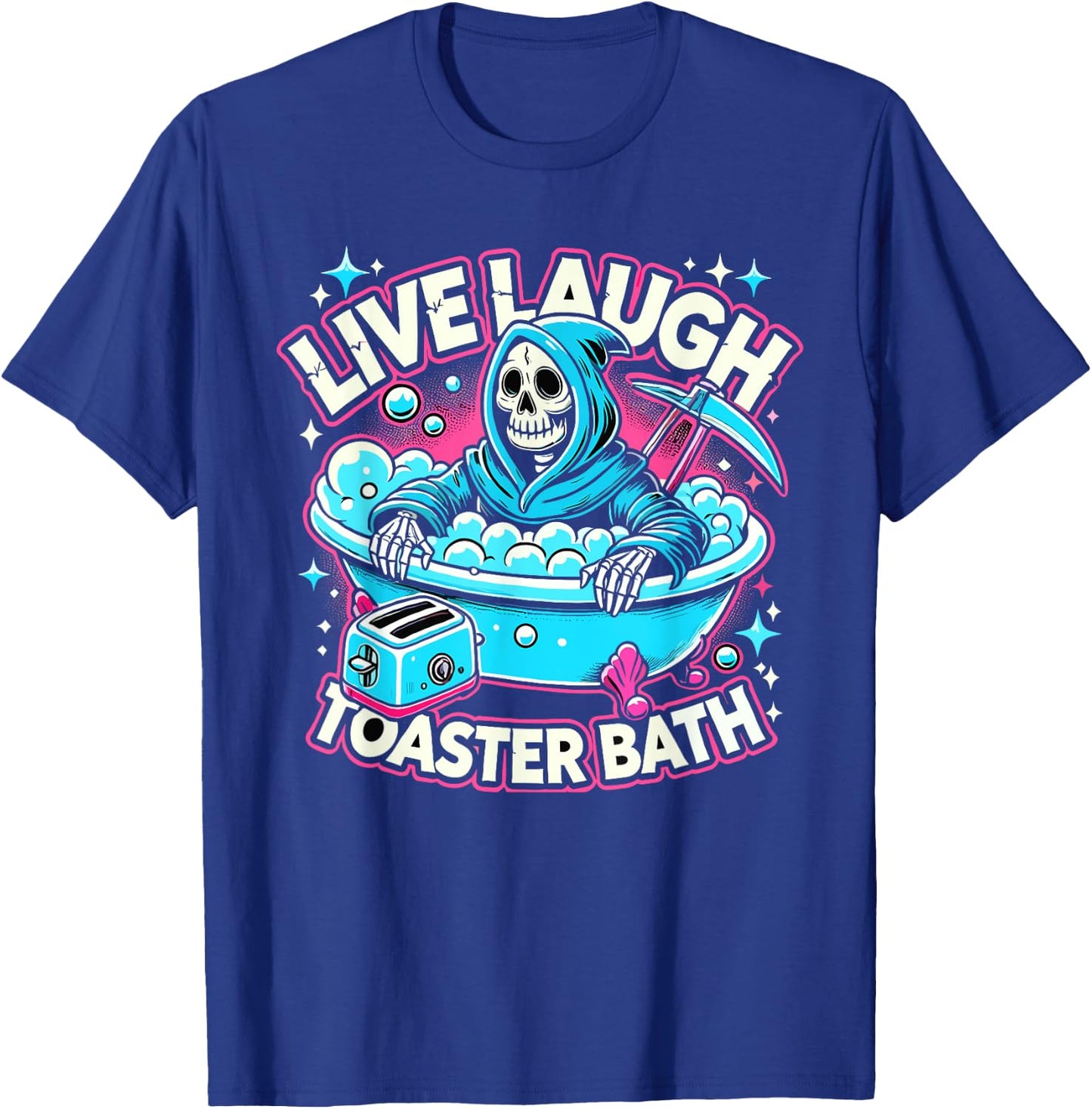 Live Laugh Toaster Bath Funny Skeleton Bathroom T-Shirt - T-Shirt | Royal