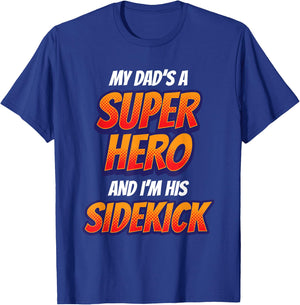 Kids My Dad is My Superhero Boys Girls Super Hero T-Shirt - T-Shirt | Royal