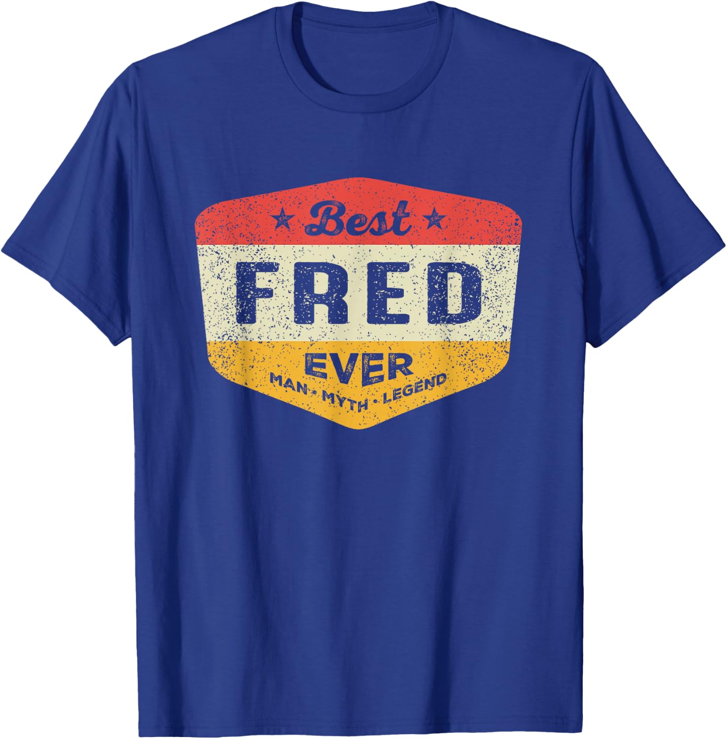 Best Fred Ever Funny Name Fred T-Shirt - T-Shirt | Royal