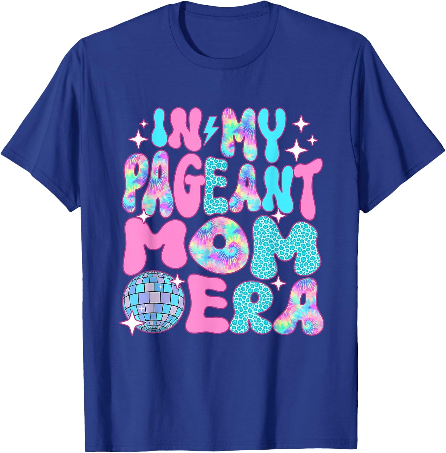 Disco In My Pageant Mom Era T-Shirt - T-Shirt | Royal