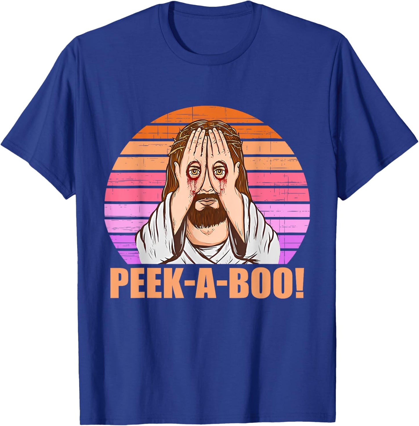 Funny Peek-A-Boo Jesus Looking Vintage Quote T-Shirt - T-Shirt | Royal