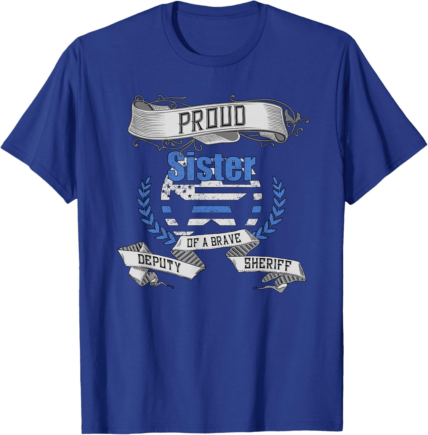 Deputy Sheriff Shirt Proud Sister T-Shirt - T-Shirt | Royal