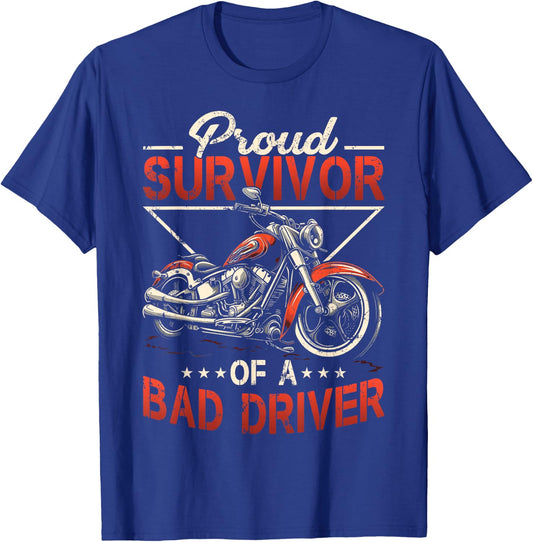 Proud Survivor Of A Bad Driver Motorcycle Rider T-Shirt - T-Shirt | Royal