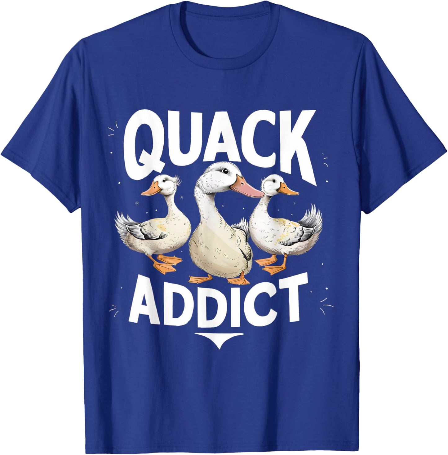 Quack Addict Funny Duck Lover Mallard T-Shirt - T-Shirt | Royal