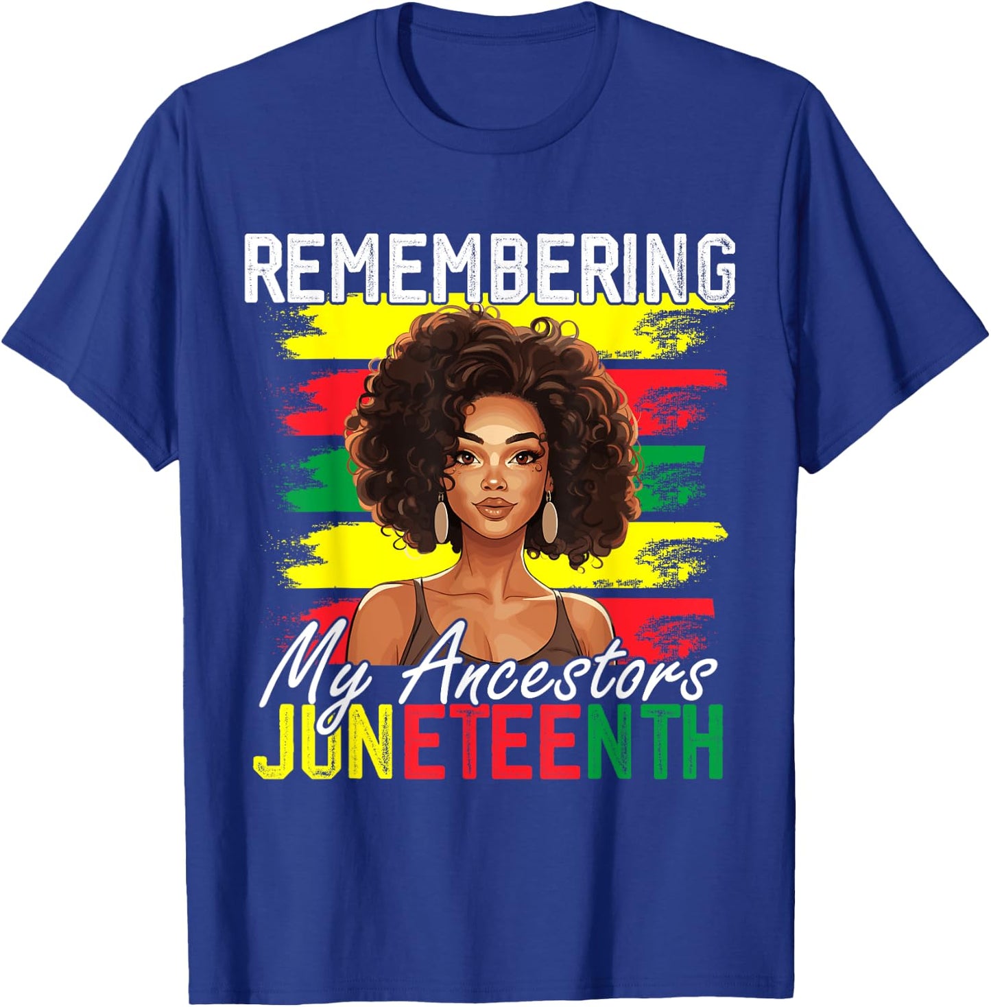 Remembering My Ancestors Juneteenth Melanin Black Women Girl T-Shirt - T-Shirt | Royal