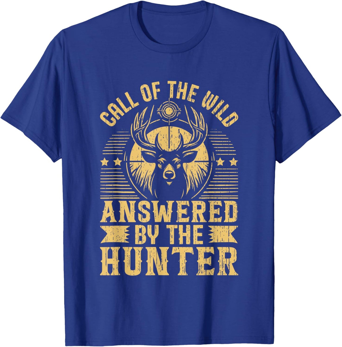 Call of the Wild answered by the Hunter Hunting T-Shirt - T-Shirt | Royal