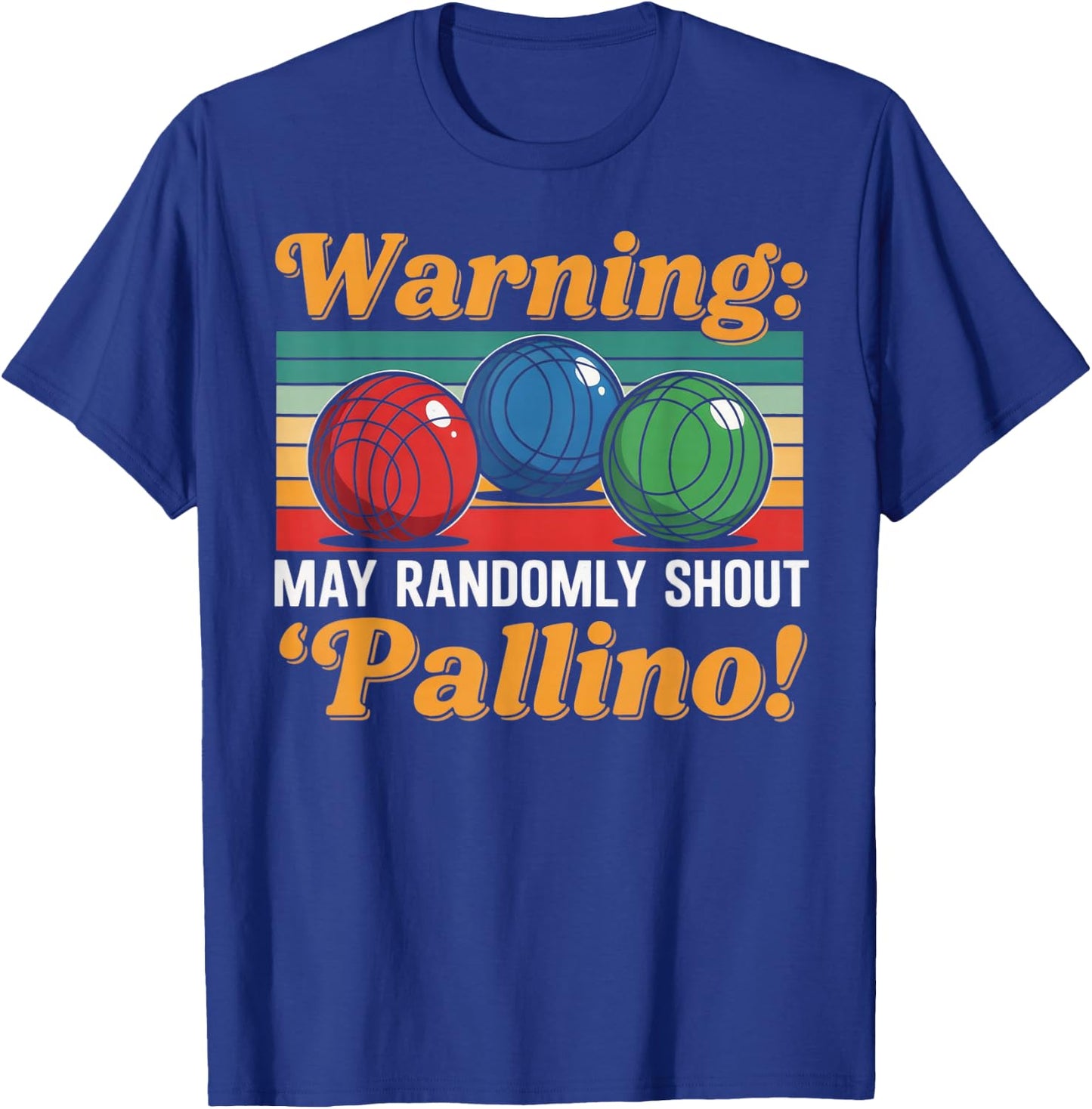 Randomly Shout Pallino Bocce Player Boccia Italy Boules T-Shirt - T-Shirt | Royal