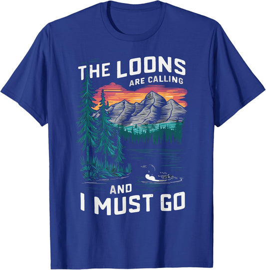 the loons are calling and i must go Animal Lover T-Shirt - T-Shirt | Royal