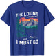 the loons are calling and i must go Animal Lover T-Shirt - T-Shirt | Royal