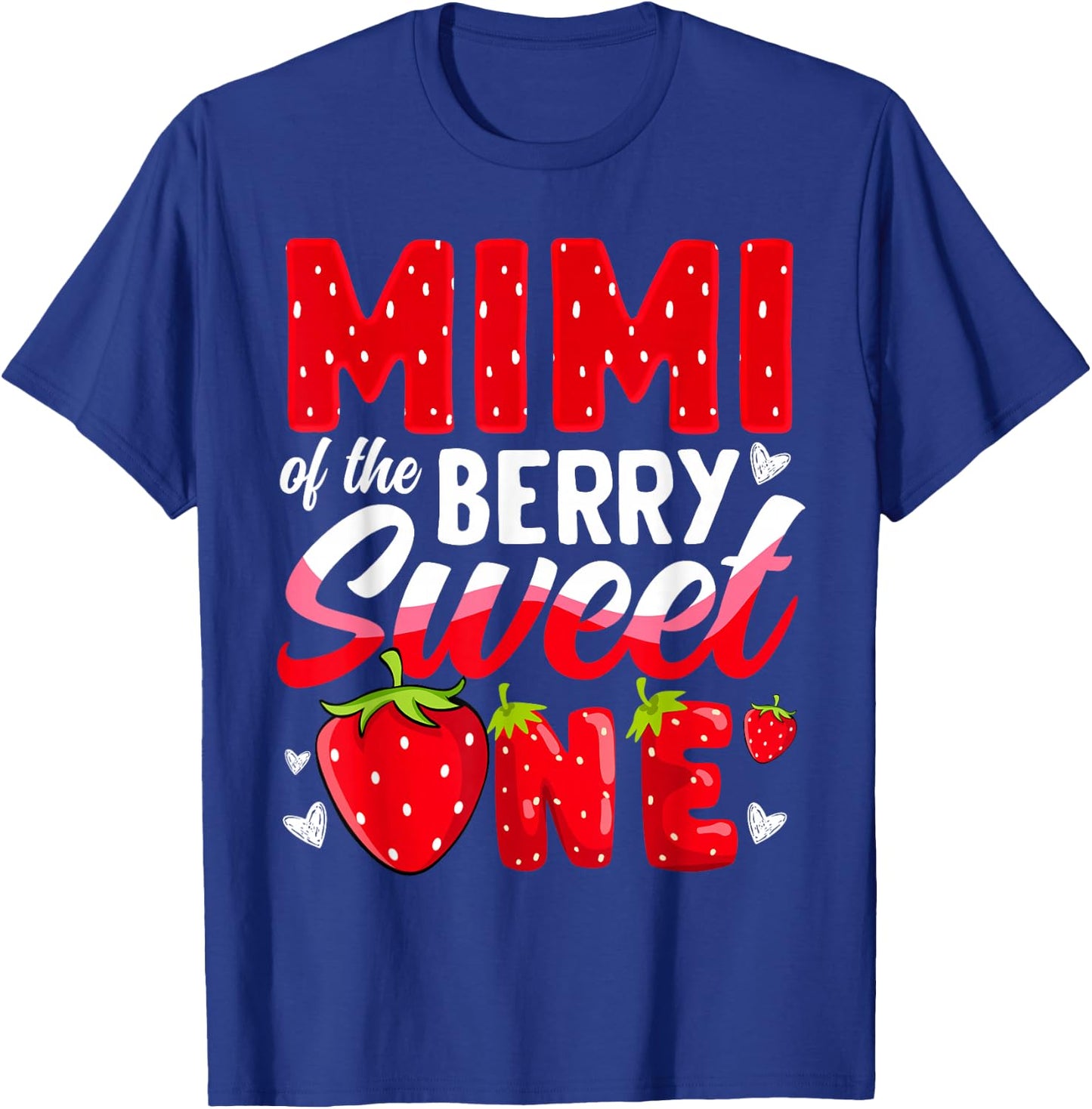 Mimi Of The Berry Sweet One Strawberry 1st Birthday T-Shirt - T-Shirt | Royal