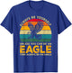 Always Be Yourself Unless You Can Be An Eagle, Funny Eagle T-Shirt - T-Shirt | Royal