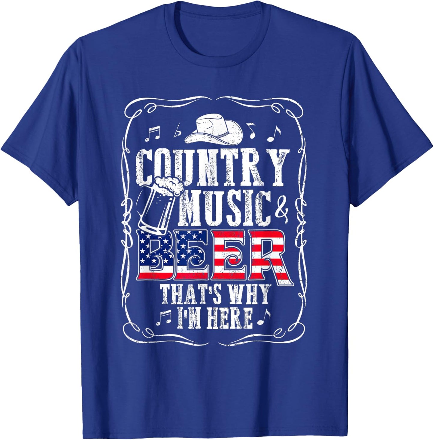 Country Music and Beer That's Why I'm Here T shirt Funny T-Shirt - T-Shirt | Royal