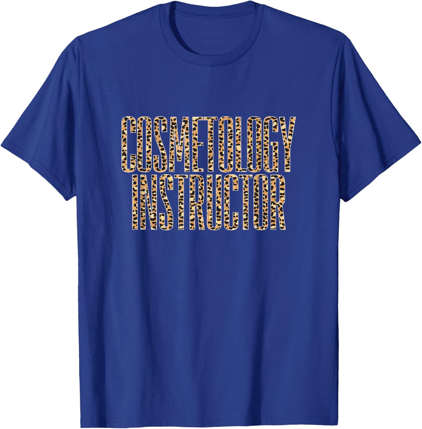 Cosmetology Instructor T-Shirt - T-Shirt | Royal