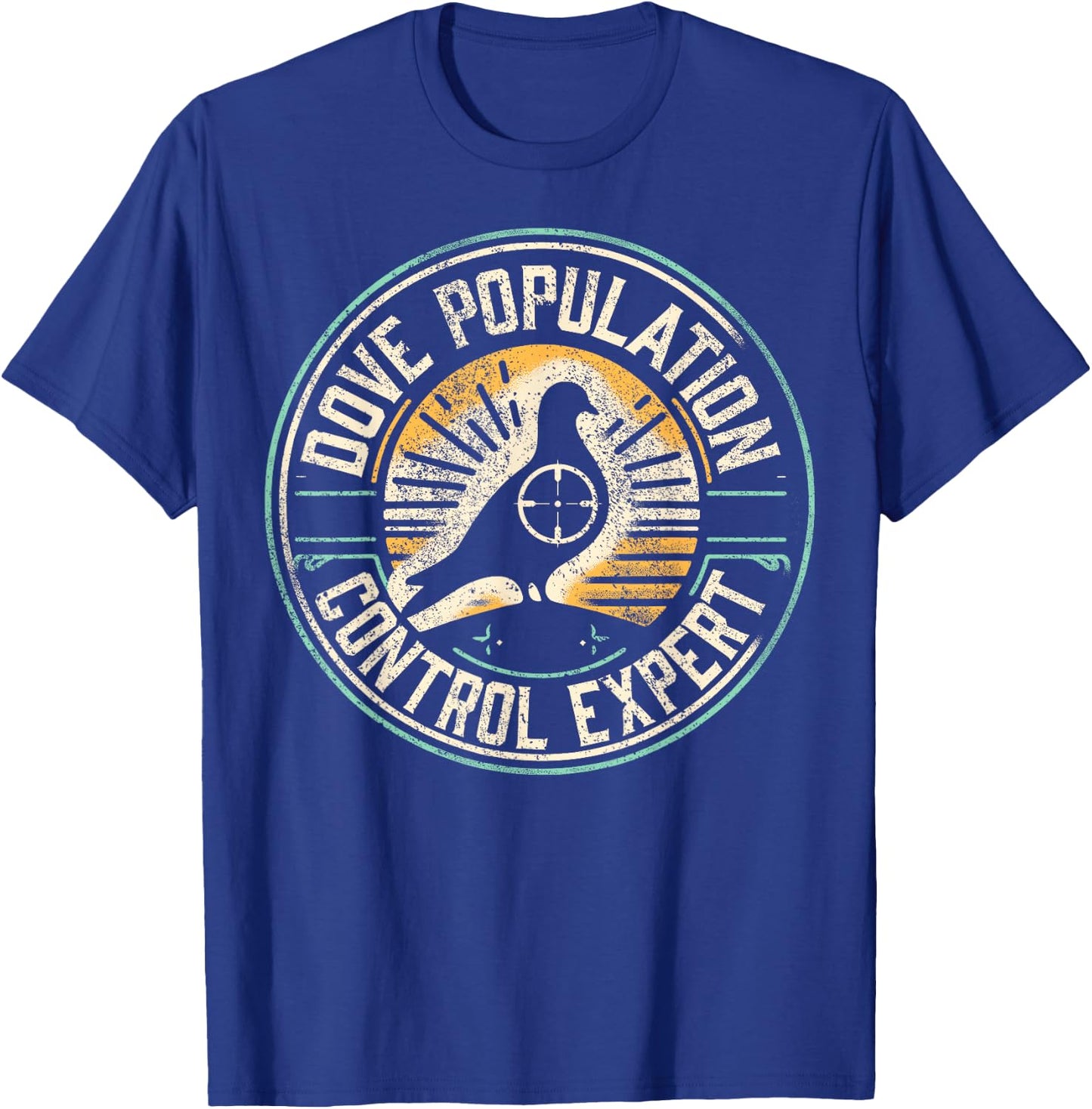Dove Hunting Humor Dove Hunter T-Shirt - T-Shirt | Royal