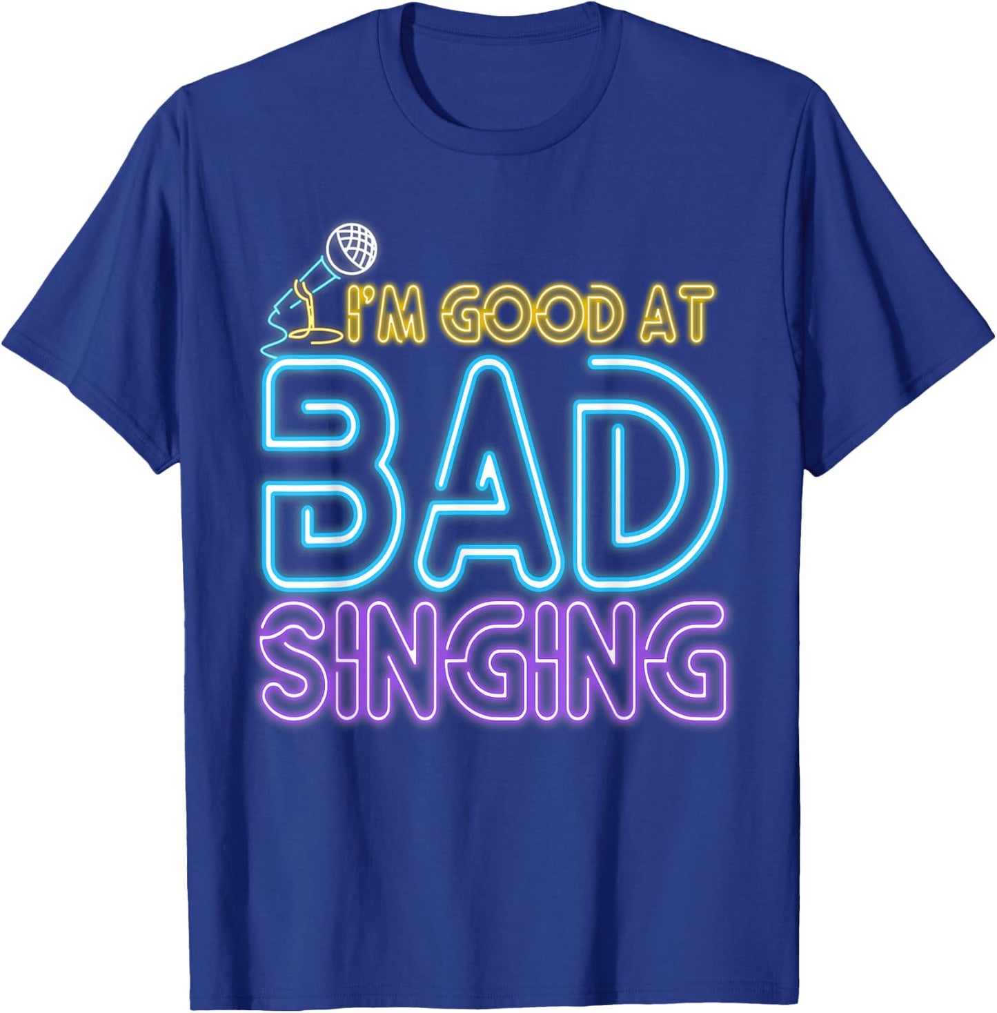 Karaoke Singer 80s Retro Vintage I'm Good At Bad Singing T-Shirt - T-Shirt | Royal