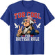 Too Cool for British Rule George Washington 4th of July 1776 T-Shirt - T-Shirt | Royal