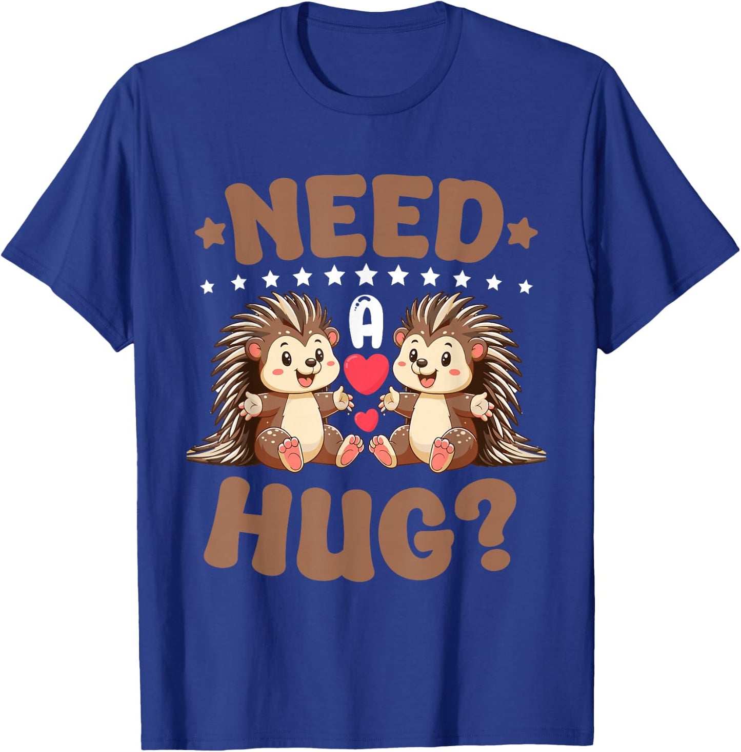 Porcupine Need A Hug T-Shirt - T-Shirt | Royal
