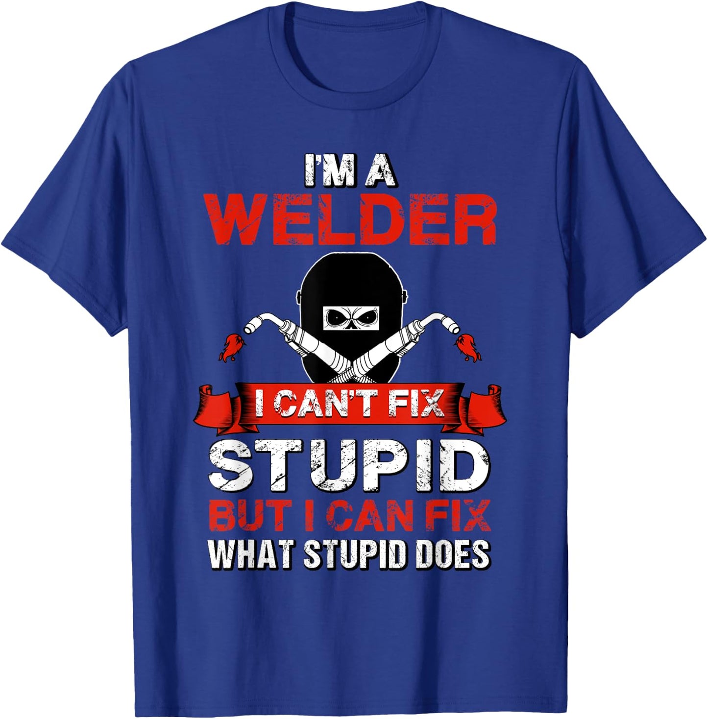Funny Im A Welder Gift Welding Wedding Supplies Dad T-Shirt - T-Shirt | Royal