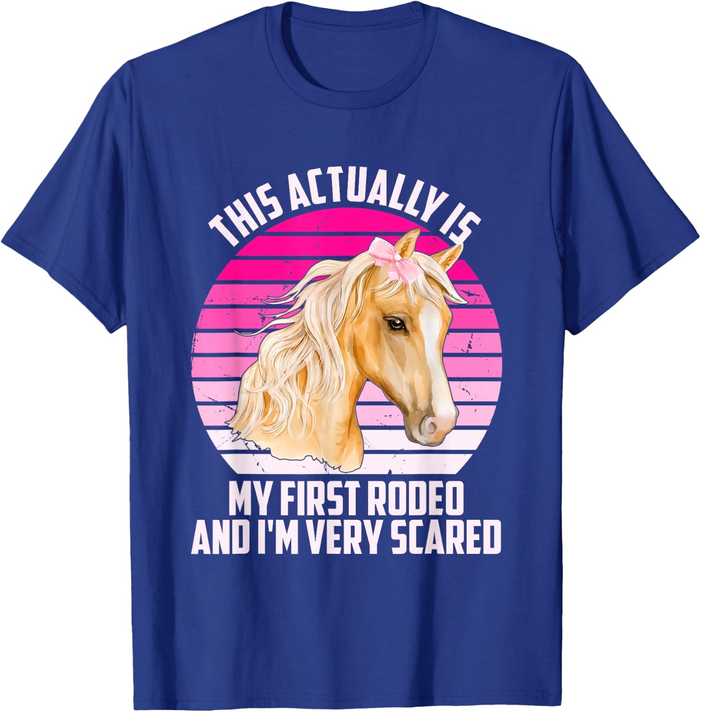 This Actually Is My First Rodeo And I'm Very Scared Vintage T-Shirt - T-Shirt | Royal