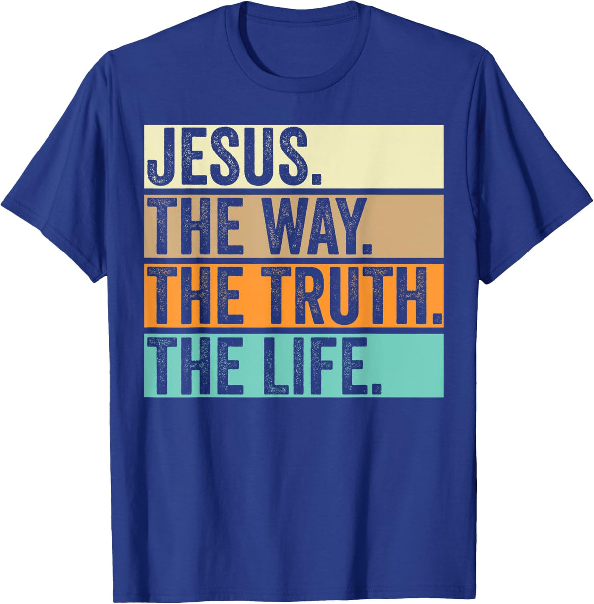 Jesus The Way Truth Life Adults Christian Worship Preachers T-Shirt - T-Shirt | Royal