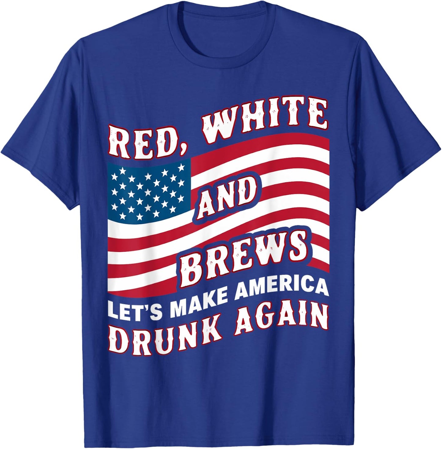 Let's Make America Drunk Again 4th Of July Funny Usa Flag Men T-Shirt - T-Shirt | Royal