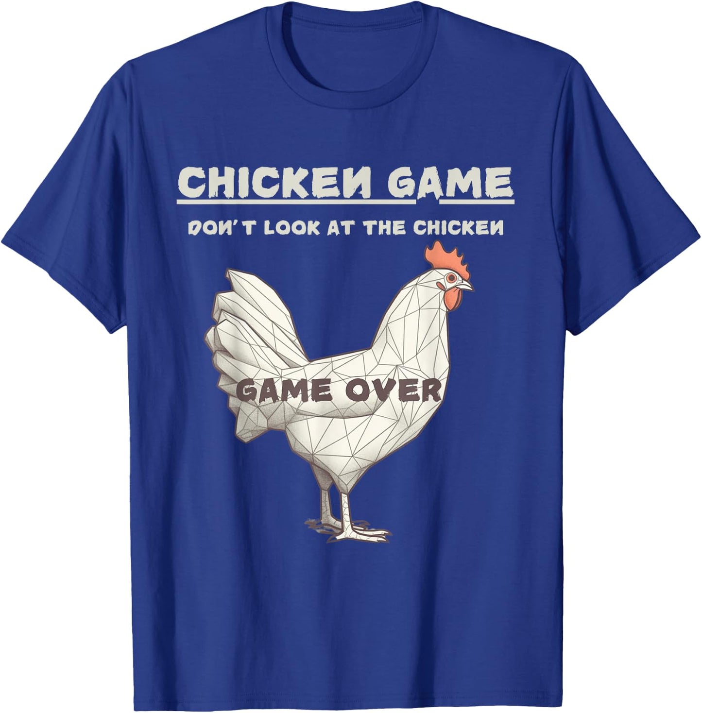 A Design Chicken Game Don't Look At This Chicken Game Over Black Adult T-Shirt - T-Shirt | Royal