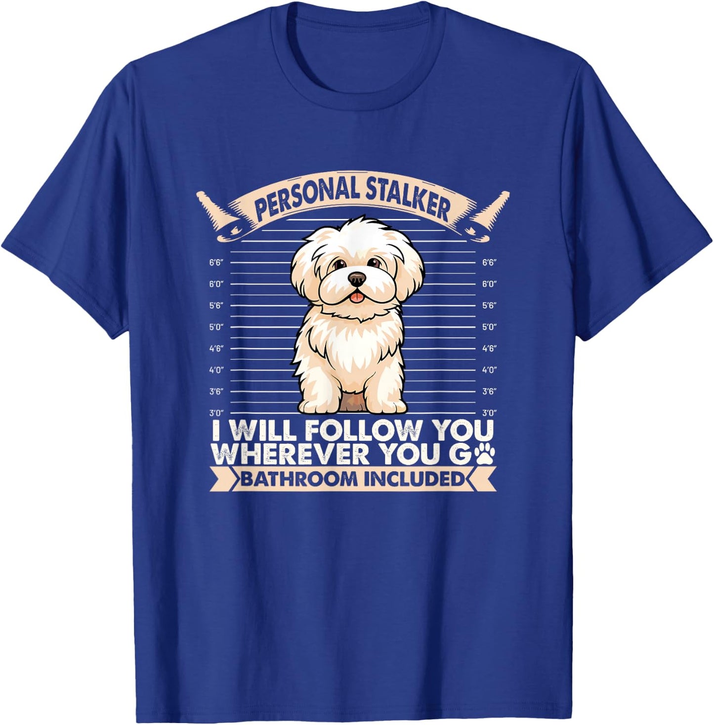 Coton De Tulear Lover Funny Pet Owner Personal Stalker Dog T-Shirt - T-Shirt | Royal