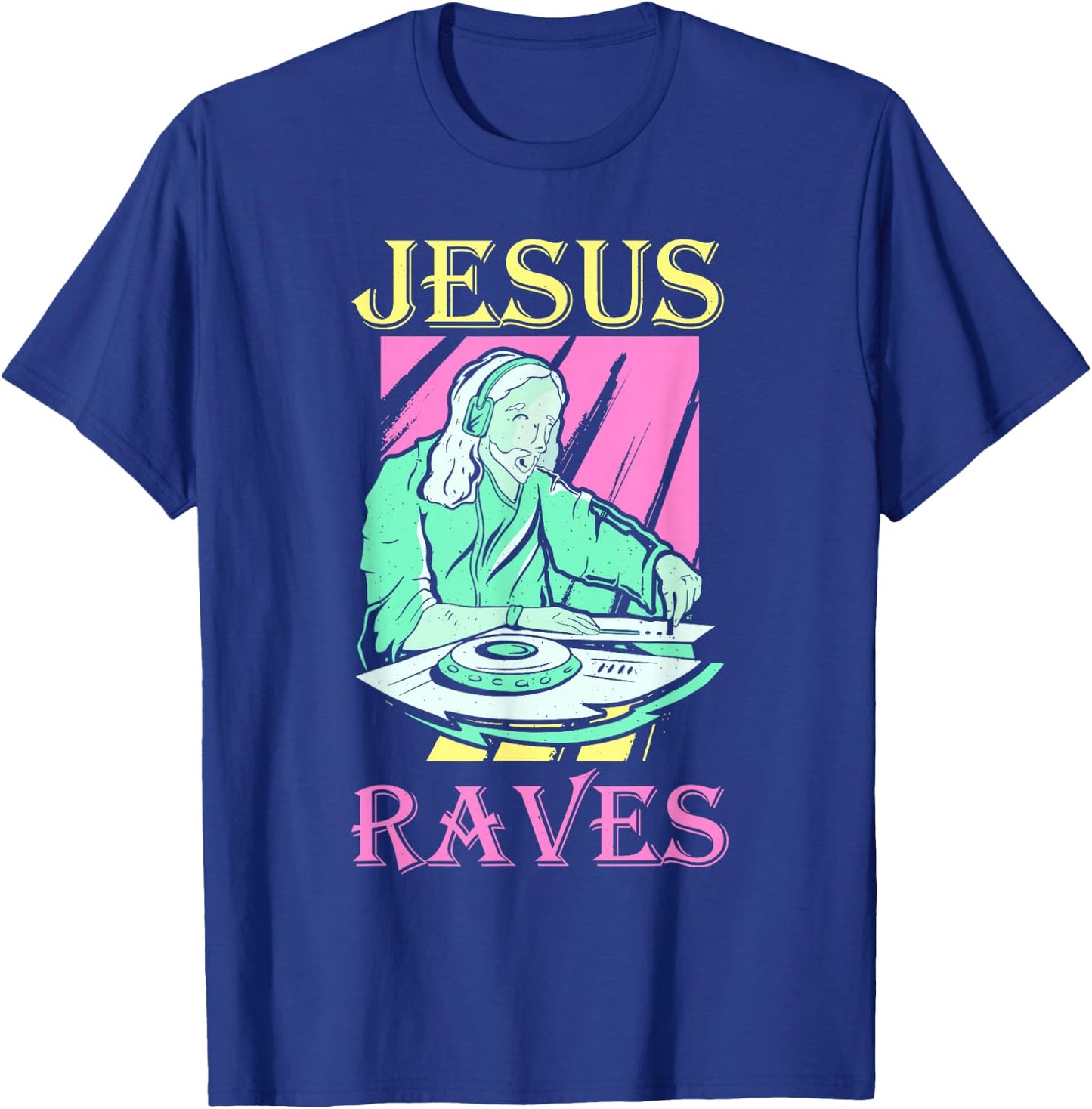 Dj Jesus Raves Rave Techno Edm T-Shirt - T-Shirt | Royal