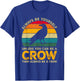 Always Be Yourself Unless You Can Be A Crow, Funny Crow T-Shirt - T-Shirt | Royal