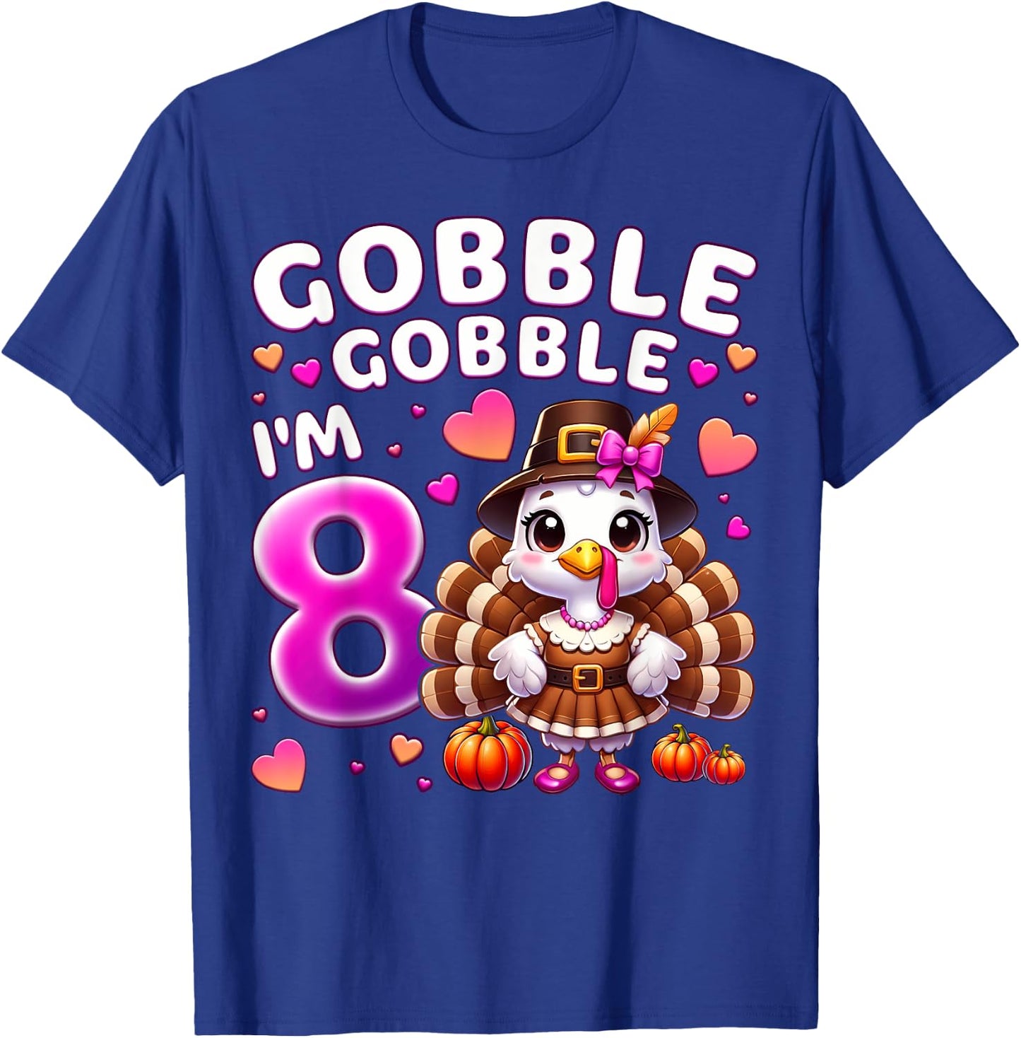Girl 8th Birthday Thanksgiving Gobble Gobble I'm 8 T-Shirt - T-Shirt | Royal