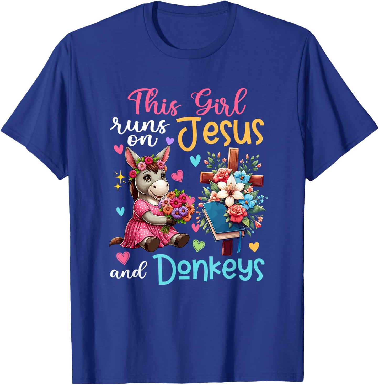 Girl Runs On Jesus And Donkeys Cute Flowers Christian Cross T-Shirt - T-Shirt | Royal