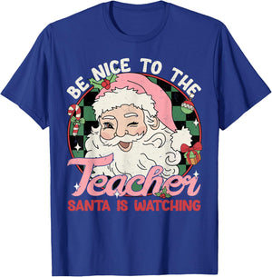 Be Nice To The Teacher Santa Is Watching Retro Christmas Women Kids T-Shirt - T-Shirt | Royal