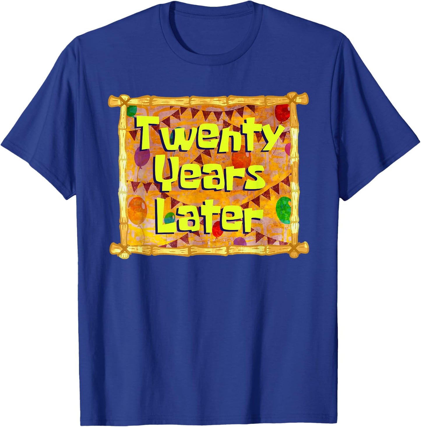 Twenty Years Later 20th Birthday 20 Year Old Funny Meme T-Shirt - T-Shirt | Royal
