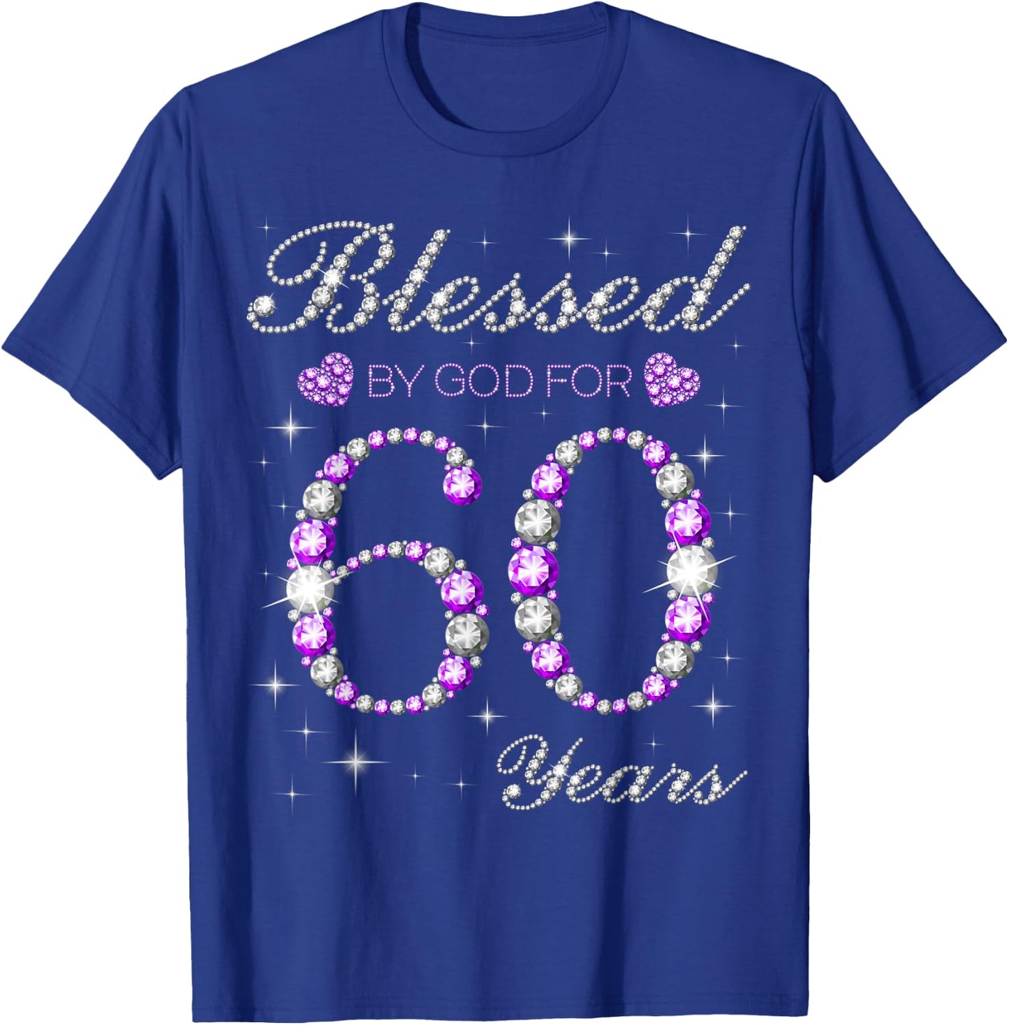 Blessed By God For 60 Years Old 60th Birthday Party B-day T-Shirt - T-Shirt | Royal