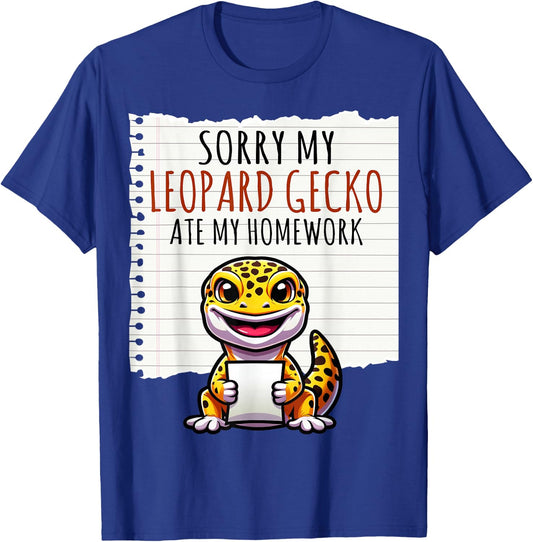 Sorry My Leopard Gecko Ate My Homework - Leopard Gecko Gifts T-Shirt - T-Shirt | Royal