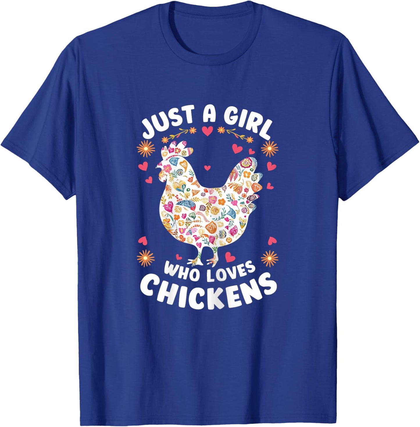 Just a Girl Who Loves Chickens Mom Chicken Shirts T-Shirt - T-Shirt | Royal