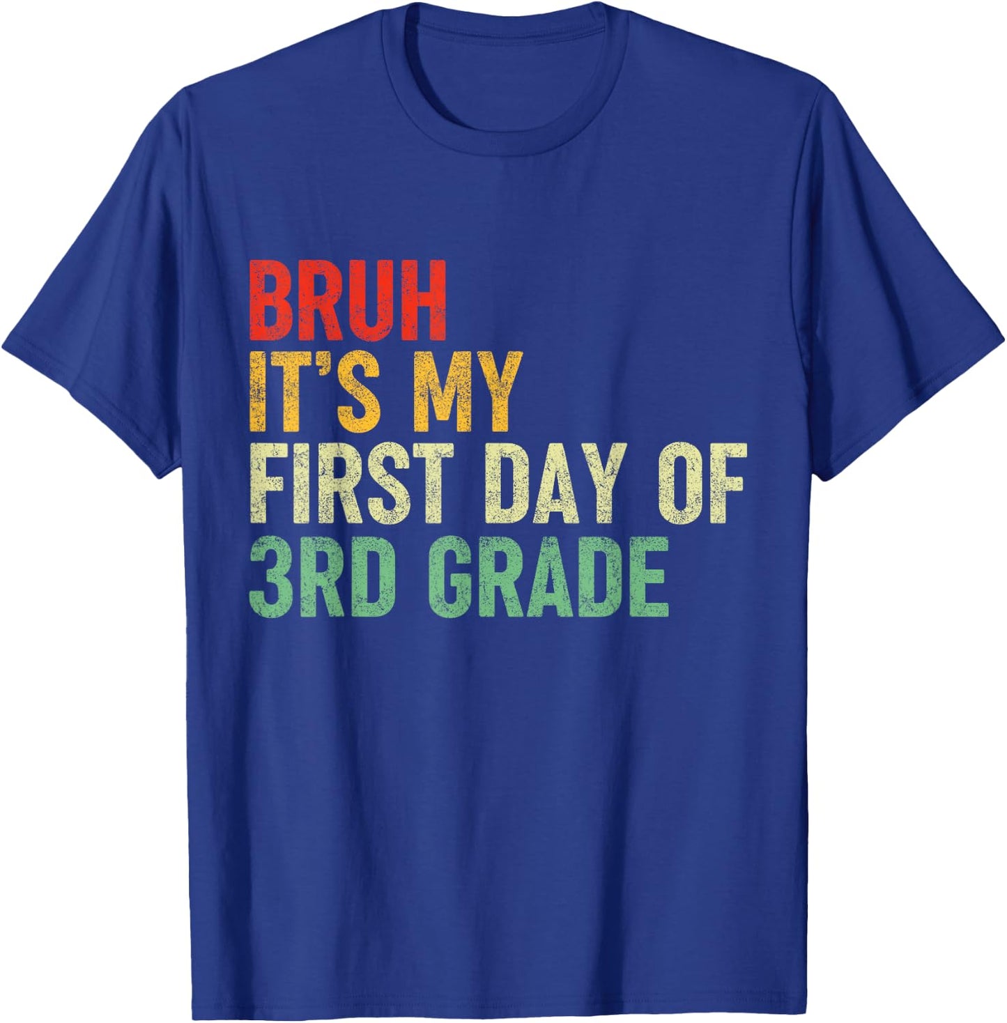 Bruh It's My First Day Of 3rd Grade Funny Back To School Boy T-Shirt - T-Shirt | Royal