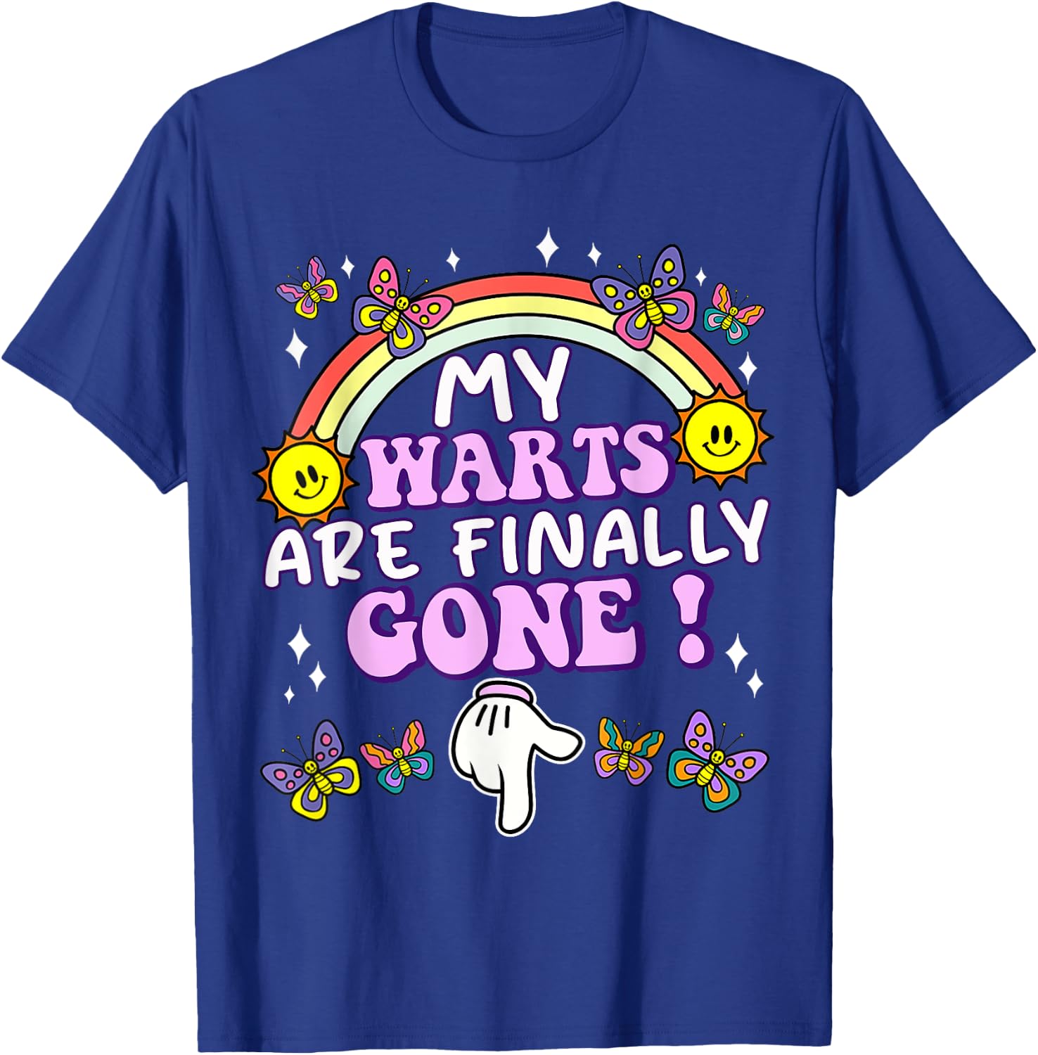 My Warts Are Finally Gone Funny Embarrassing Adult Humor T-Shirt - T-Shirt | Royal