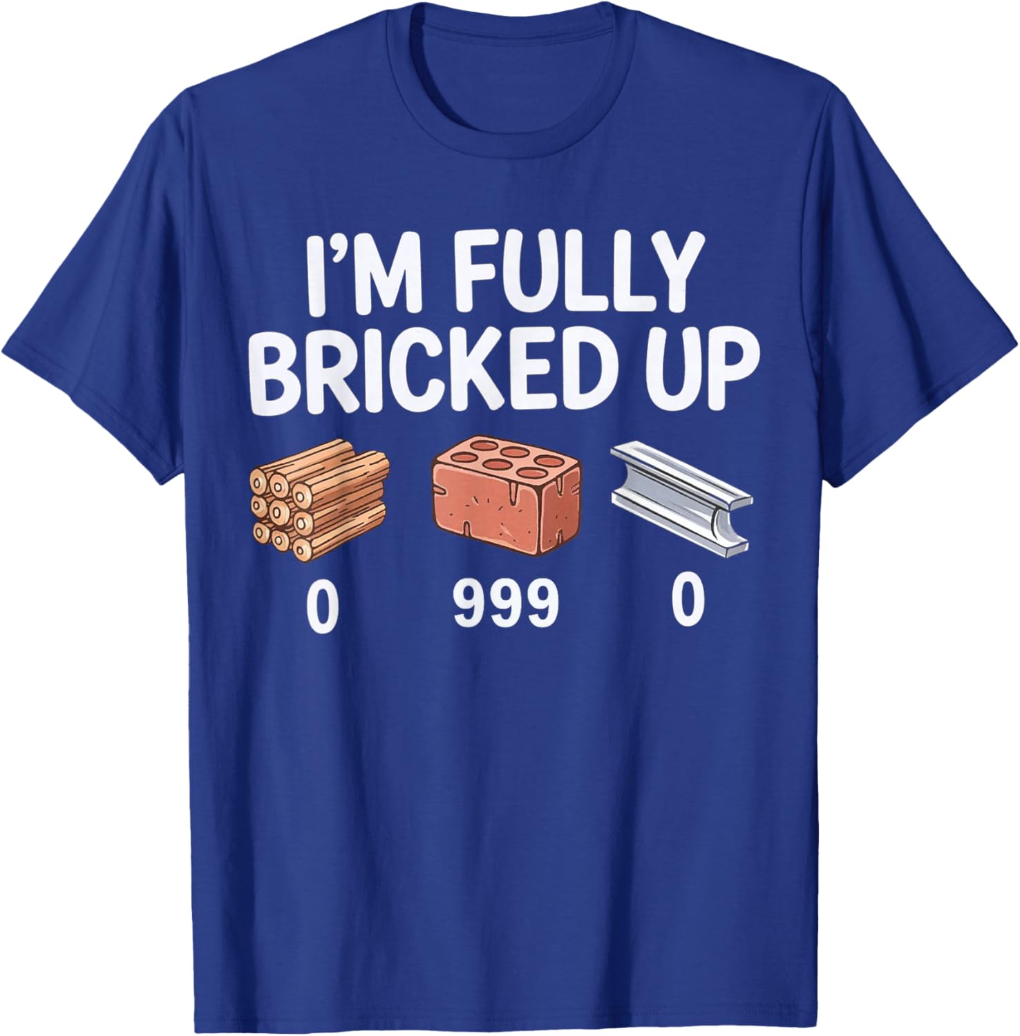 Im Fully Bricked Up Funny Gamer Meme Gen Z Slang T-Shirt - T-Shirt | Royal